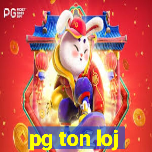 pg ton loj